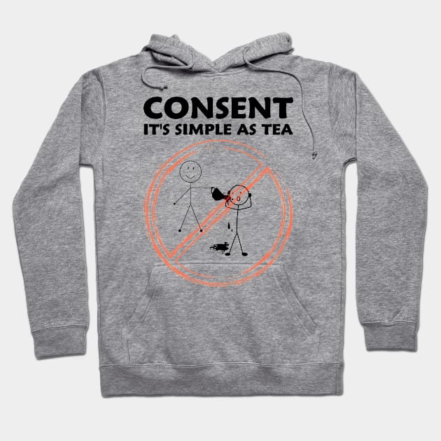 Consent It's Simple As Tea Hoodie by yamatonadira